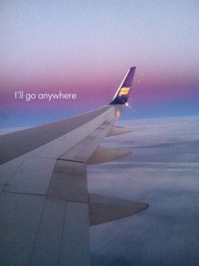 I'll Go Anywhere